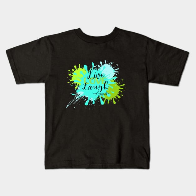 Live-Love-laugh Kids T-Shirt by bypicotico